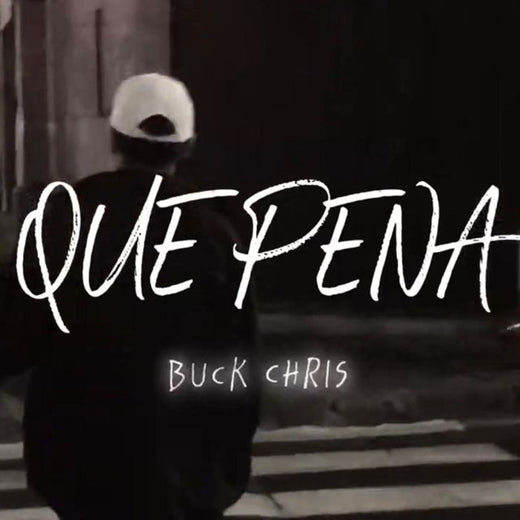 Buck Chris - 'Que Pena' [Ringtone]