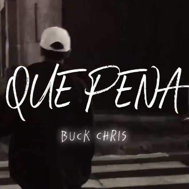 Buck Chris - 'Que Pena' [Ringtone]