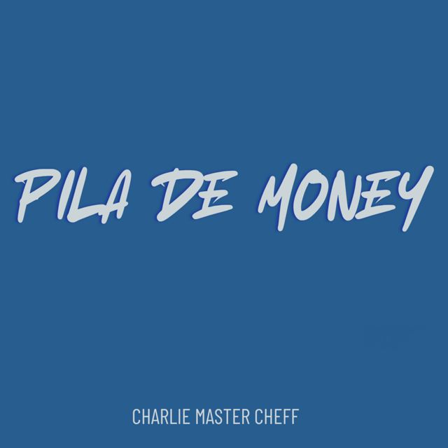 Charlie Master Cheff - 'Pila De Money' [Ringtone]