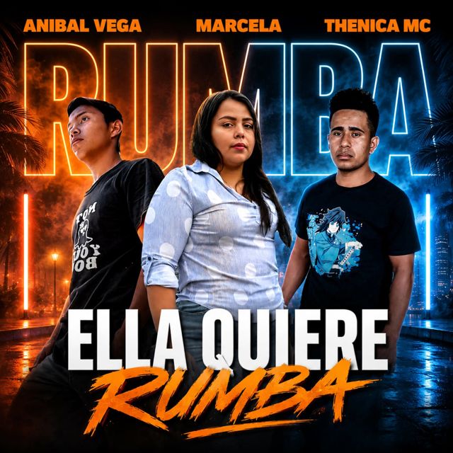 Thenica Mc - 'Ella Quiere Rumba (Segunda Versión) (feat. Marcela & Anibal Vega)' [Ringtone]
