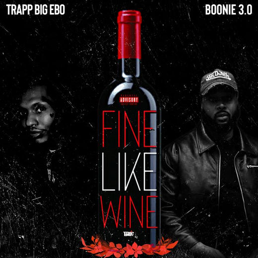 Trapp Big EBO - 'Fine Like Wine (feat. Boonie3.0)' [Ringtone]