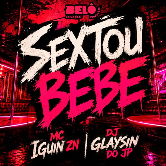 DJ GLAYSIN DO JP - 'SEXTOU BEBE (feat. MC IGUIN ZN)' [Ringtone]
