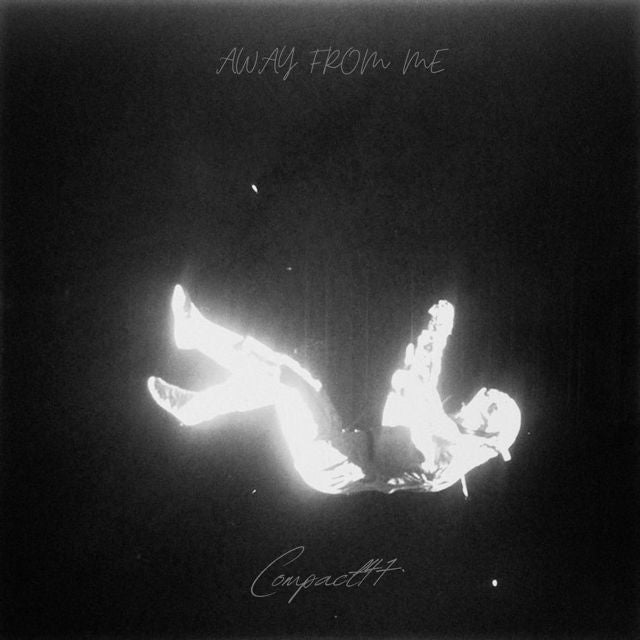 Compact47 - 'Away From Me' [Ringtone]