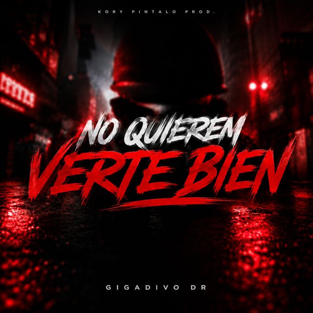 Gigadivo Dr - 'NO QUIEREN VERTE BIEN (feat. Kory Pintalo)' [Ringtone]