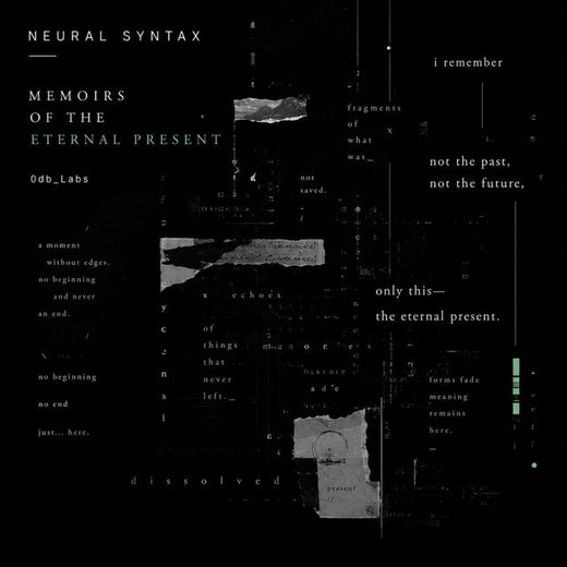 Neural Syntax - 'Memoirs of the Eternal Present' [Ringtone]