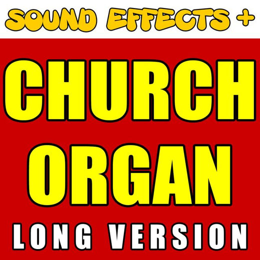 Sound Effects + - 'Church Organ Long Version' [Ringtone]