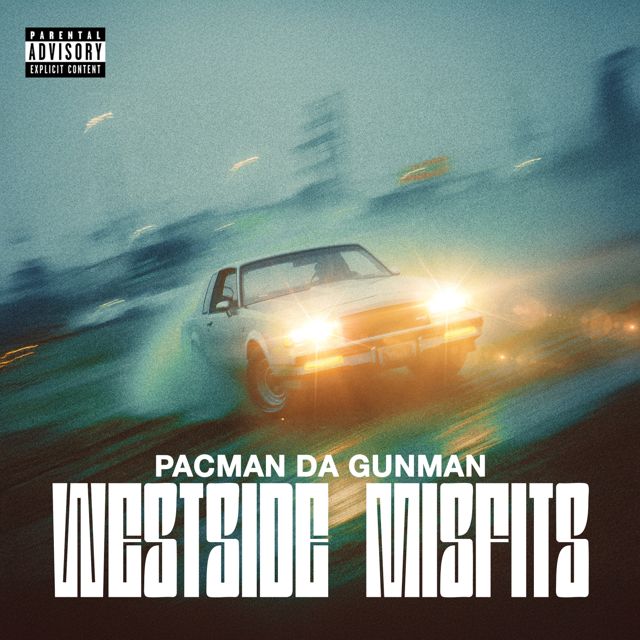 Pacman Da Gunman - 'Westside Misfits' [Ringtone]