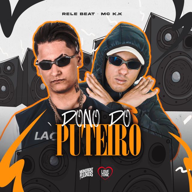 MC K.K - 'Dono do Puteiro (feat. ReleBeat)' [Ringtone]