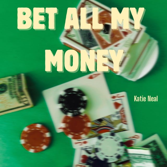 Katie Neal - 'Bet All My Money' [Ringtone]