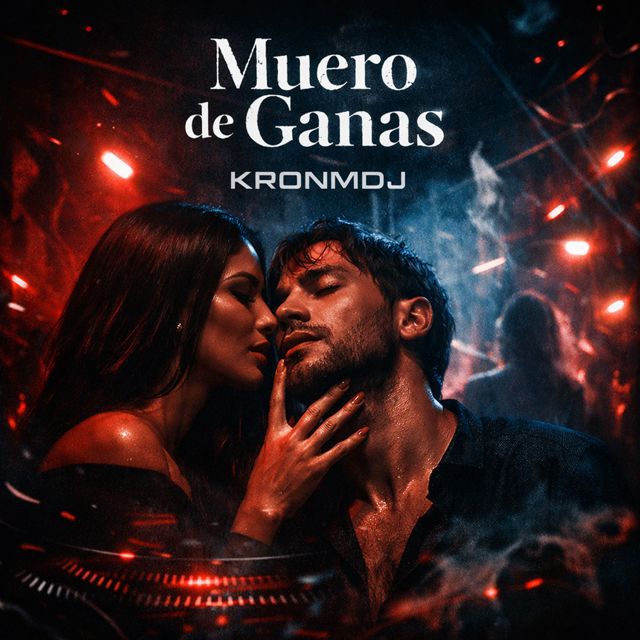 KronmDJ - 'MUERO DE GANAS' [Ringtone]