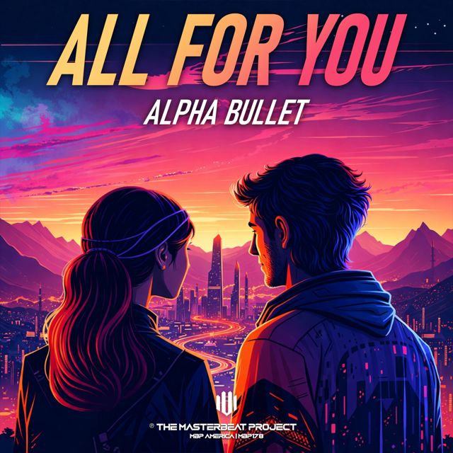 Alpha Bullet - 'All For You' [Ringtone]