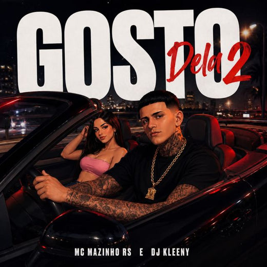 Mc Mazinho RS - 'Gosto Dela 2 (feat. DJ KLEENY)' [Ringtone]