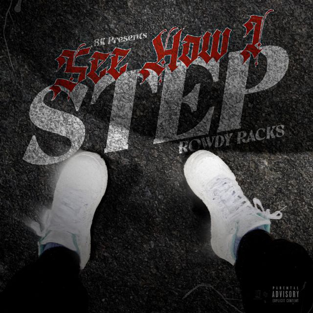 Rowdy Racks - 'See How I Step' [Ringtone]