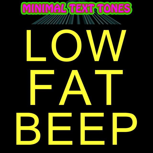 Minimal Text Tones - 'Low Fat Beep' [Ringtone]