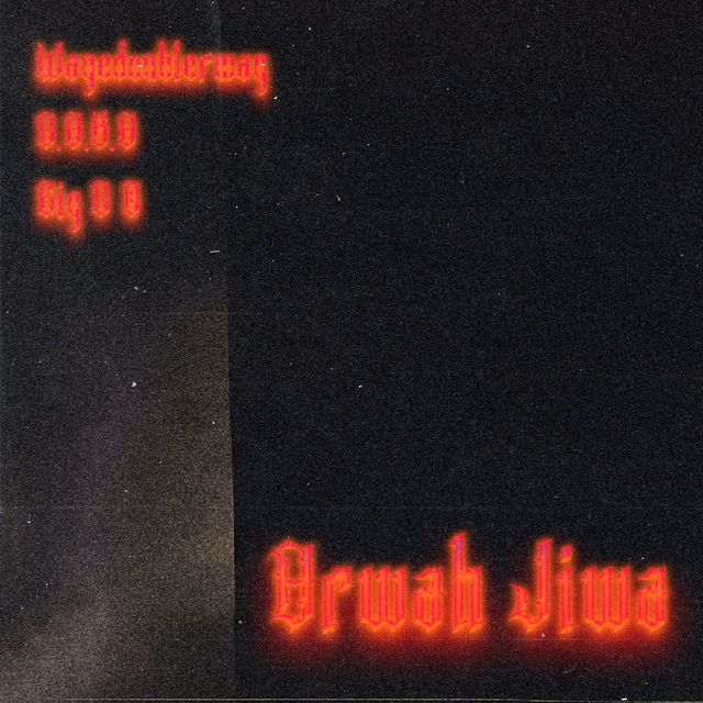 Wayedoublerway - 'Arwah Jiwa (feat. D.A.K.A & Big D O)' [Ringtone]