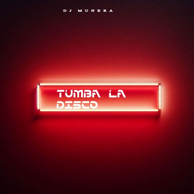 Dj Munrra - 'TUMBA LA DISCO' [Ringtone]