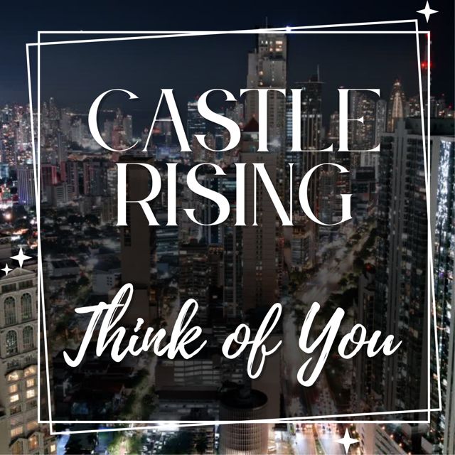 Castle Rising - 'Think of you' [Ringtone]
