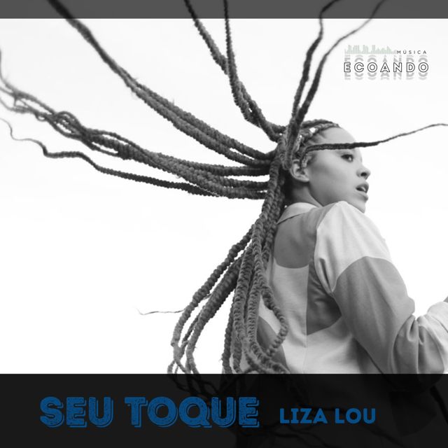 Ecoando - 'Seu Toque (Ao Vivo) (feat. Liza Lou)' [Ringtone]