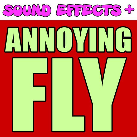 Sound Effects + - 'Annoying Fly' [Ringtone]