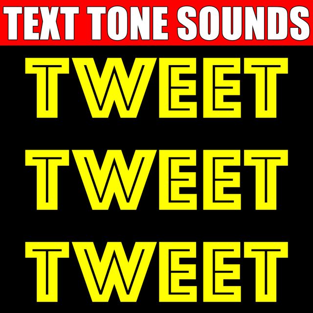 Text Tone Sounds - 'Tweet Tweet Tweet (Text Tone)' [Ringtone]