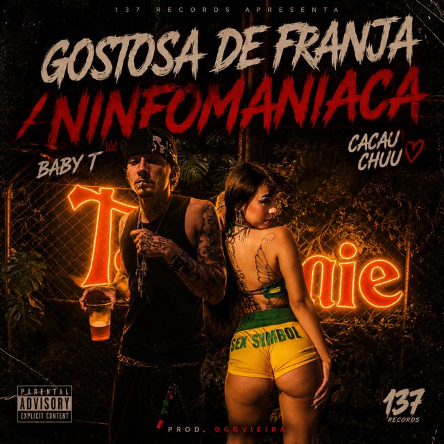 Baby T - 'GOSTOSA DE FRANJA/NINFOMANIACA (feat. Cacau Chuu & oggvieira & 137 Records)' [Ringtone]