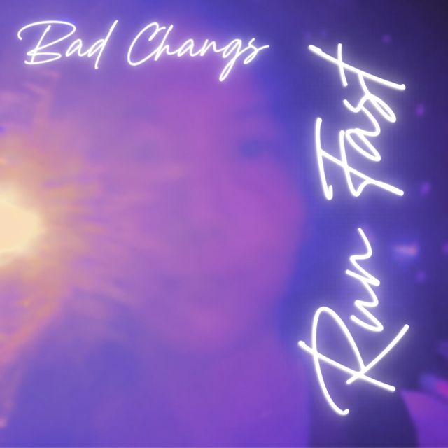 Bad Changs - 'Run Fast' [Ringtone]