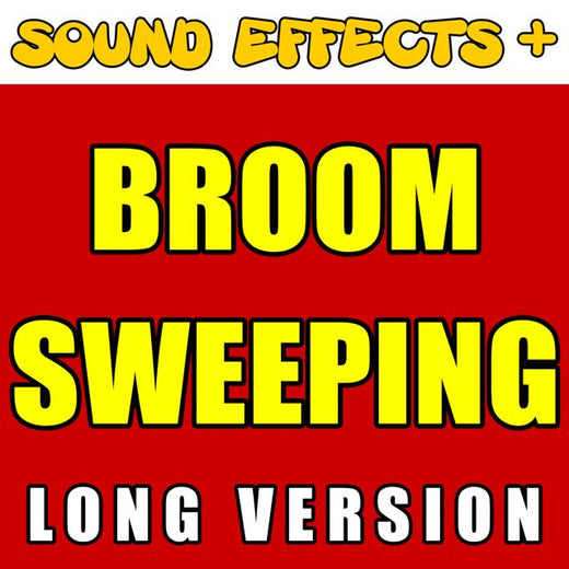Sound Effects + - 'Broom Sweeping Long Version' [Ringtone]