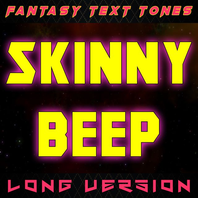Fantasy Text Tones - 'Skinny Beep Long Version' [Ringtone]