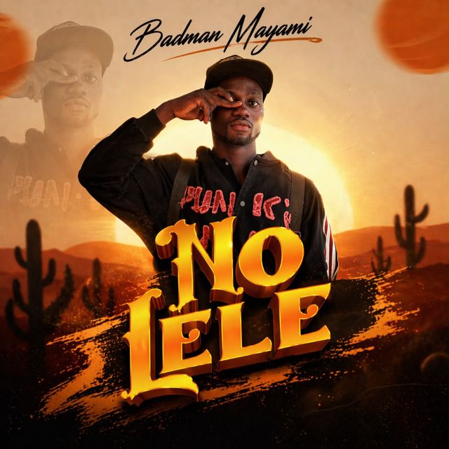 Badman Mayami - 'No Lele' [Ringtone]