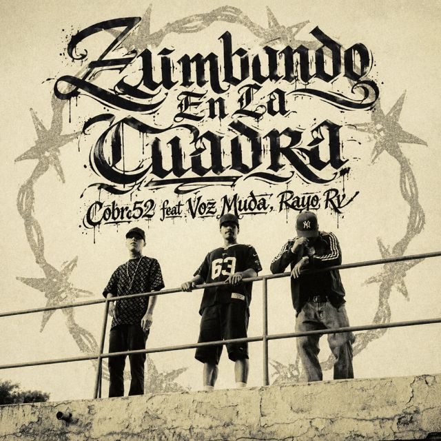 Cobra 52 - 'ZUMBANDO EN LA CUADRA (feat. Voz Muda & RAYO RV)' [Ringtone]