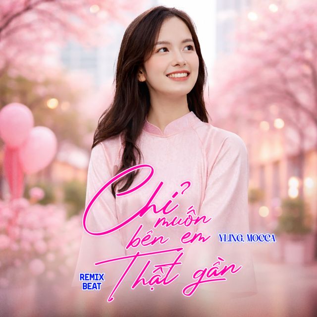 YLing - 'Chỉ Muốn Bên Em Thật Gần (Remix Beat) (feat. MOCCA)' [Ringtone]