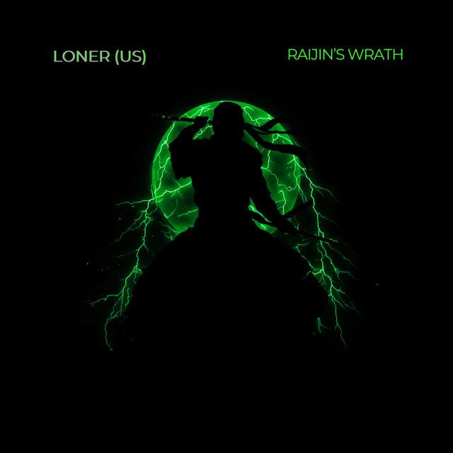 LONER (US) - 'Raijin's Wrath' [Ringtone]
