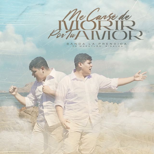 Banda la Prendida de Mazatlán Sinaloa - 'Me Canse De Morir Por Tu Amor' [Ringtone]