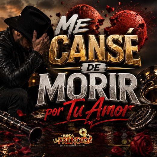 Banda la Prendida de Mazatlán Sinaloa - 'Me Cansé de Morir por Tu Amor' [Ringtone]
