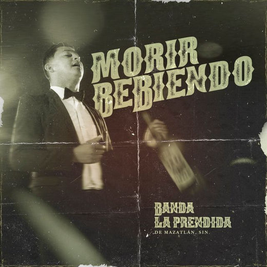 Banda la Prendida de Mazatlán Sinaloa - 'Morir Bebiendo' [Ringtone]