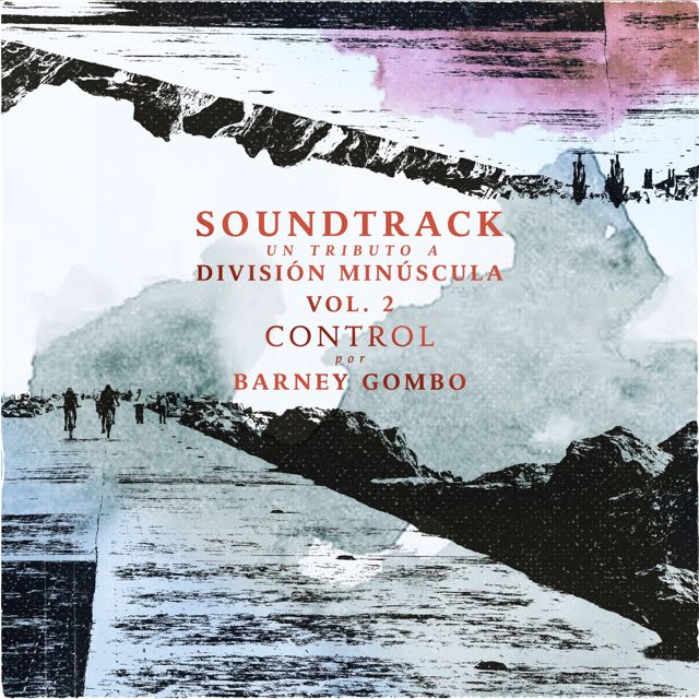 Barney Gombo - 'Control (Soundtrack: Un Tributo a División Minúscula, Vol.2)' [Ringtone]