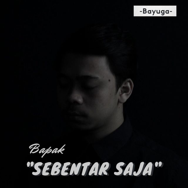 Bayuga - 'Bapak "Sebentar Saja"' [Ringtone]