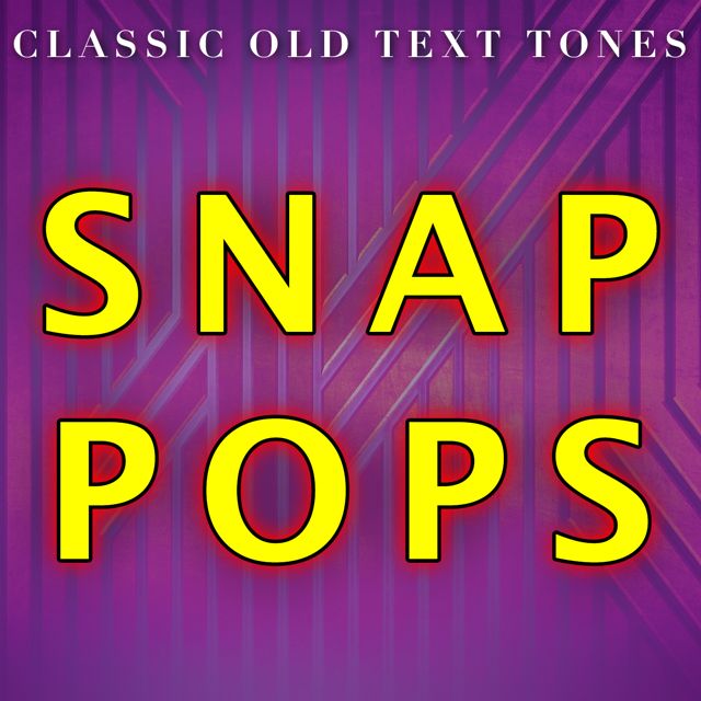 Classic Old Text Tones - 'Snap Pops (Text Tone)' [Ringtone]