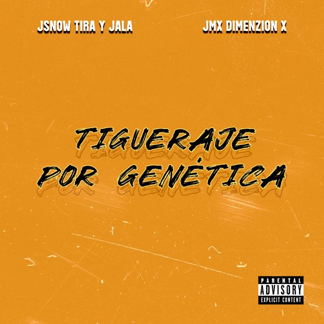 JSnow Tira Y Jala - 'Tigueraje Por Genética (feat. JMX Dimenzion X)' [Ringtone]