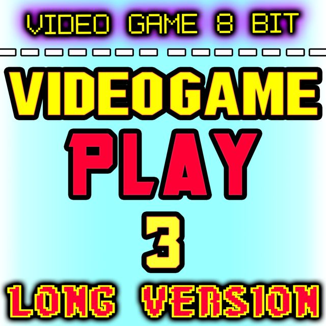 Video Game 8 Bit - 'Video Game Play 3 Long Version' [Ringtone]