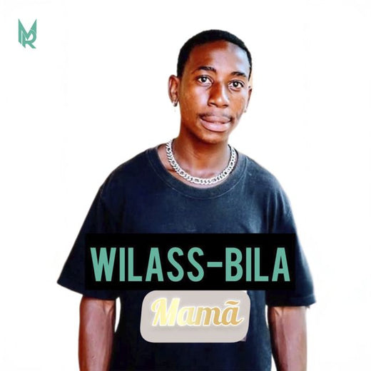 Wilass Bila - 'Mamã' [Ringtone]