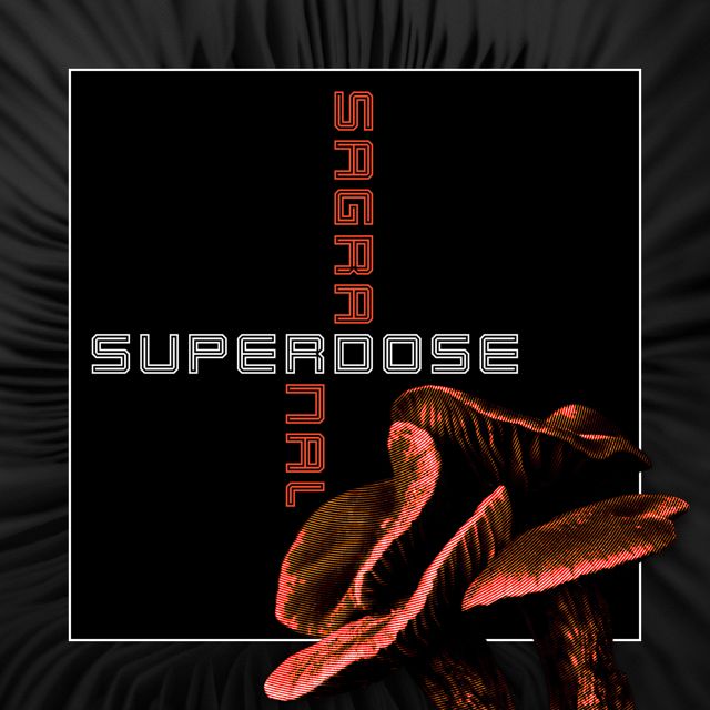 SAGRADOSE - 'SUPERDOSE (feat. Supernal)' [Ringtone]