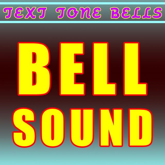 Text Tone Bells - 'Bell Sound' [Ringtone]