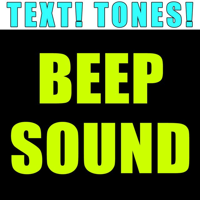 Text! Tones! - 'Beep Sound (Text Tone)' [Ringtone]
