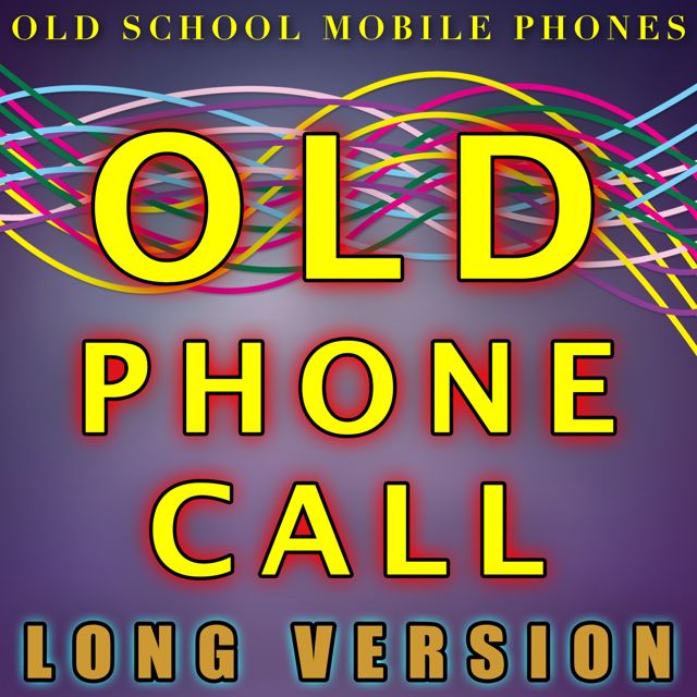 Old School Mobile Phones - 'Old Phone Call Long Version' [Ringtone]