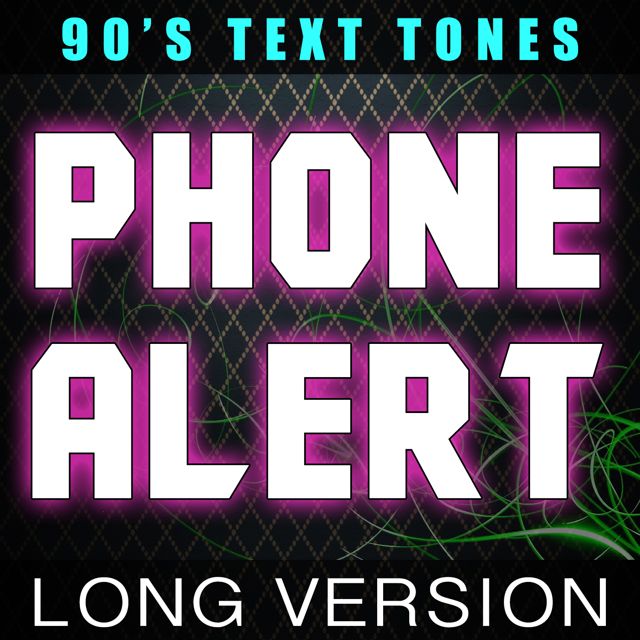 90's Text Tones - 'Phone Alert (Long Version)' [Ringtone]