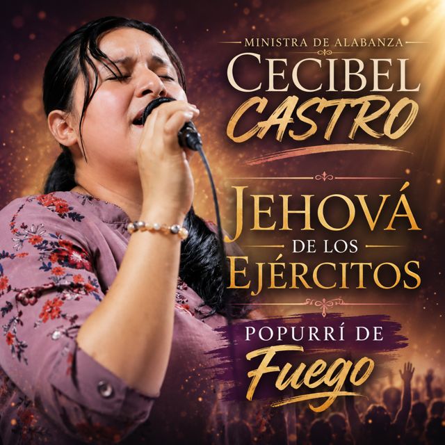 Cecibel Castro - 'Jehová de los Ejércitos (Popurrí del Fuego) (Avivamiento en Vivo)' [Ringtone]