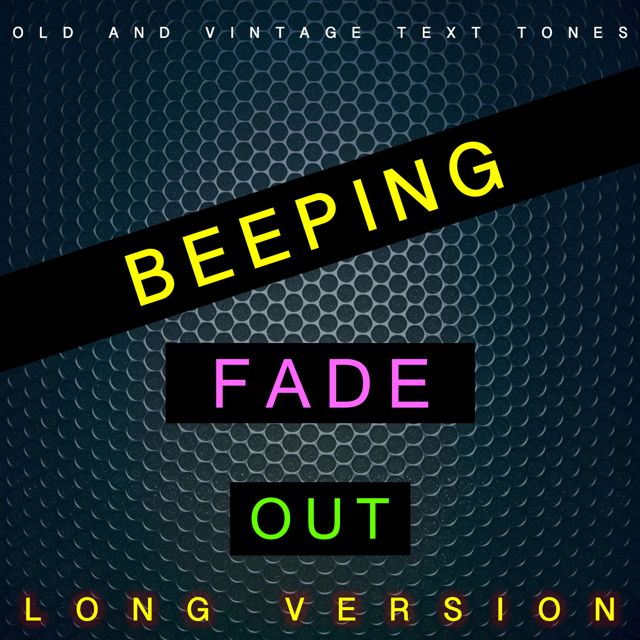 Old - 'Beeping Fade Out Long Version (feat. Vintage Text Tones)' [Ringtone]