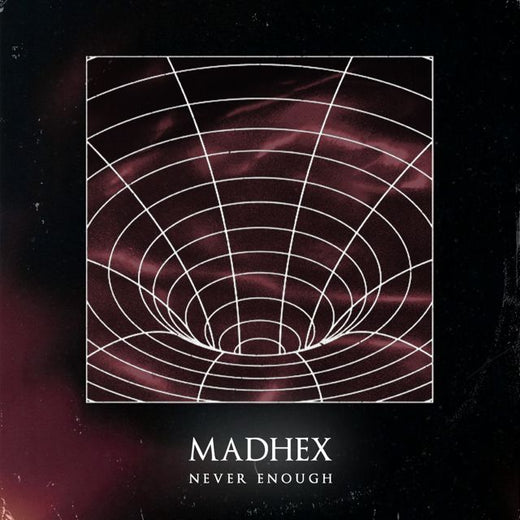 Madhex - 'Never Enough' [Ringtone]