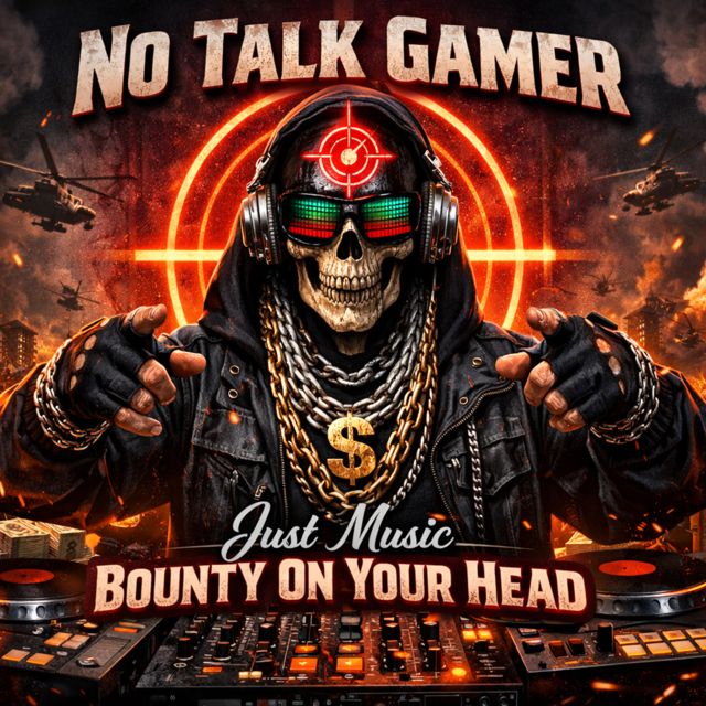 No Talk Gamer Just Music - 'Bounty On Your Head' [Ringtone]